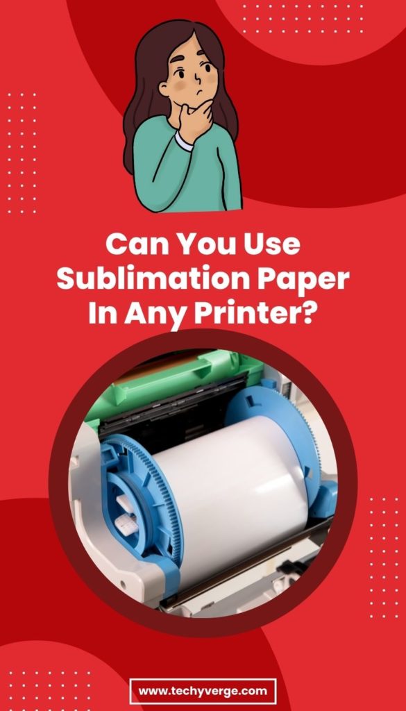 Can You Use Regular Paper for Sublimation