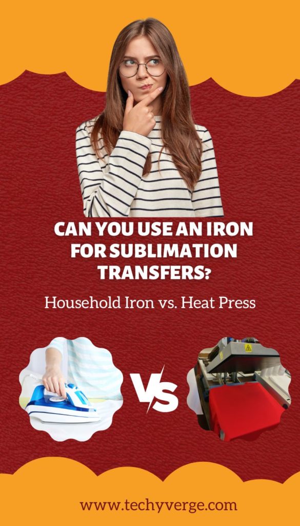 Can You Use an Iron for Sublimation Transfer