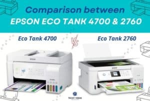 Epson Eco Tank ET-2760 Vs Epson Eco Tank ET-4700