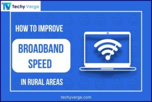 How to Improve Broadband Speed in Rural Areas