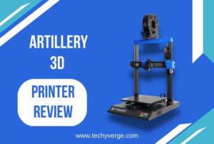 Artillery 3D Printer Review