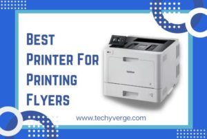 Best Printer For Printing Flyers
