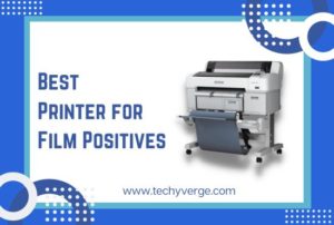 Best Printer for Film Positives