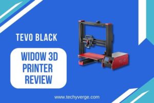 Tevo Black Widow 3D Printer Review