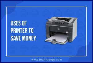 Uses of Printer to Save Money